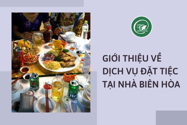 Dịch vụ đặt nấu tiệc tại nhà Biên Hòa, Đồng Nai trọn gói