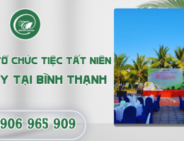 Dịch vụ tổ chức tiệc tất niên công ty tại Bình Thạnh