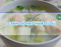 Hướng dẫn cách nấu canh giò heo hầm đu đủ cho người mới sinh em bé 