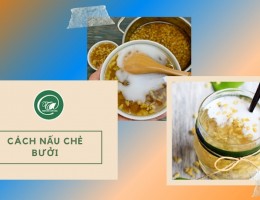 Cách nấu chè bưởi thơm ngon không đắng