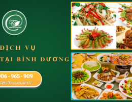 Dịch vụ nấu ăn tại Bình Dương giá tốt