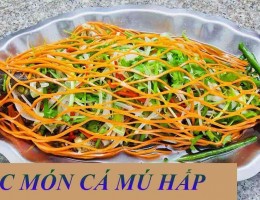 Cách làm cá mú hấp ngon bạn đã biết