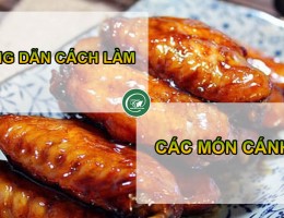 Top 10 cách làm món cánh gà hấp dẫn cho mọi lứa tuổi