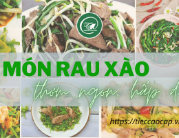 Tổng hợp 25 món rau xào dân dã, thơm ngon chuẩn vị cơm nhà