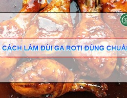 Hướng dẫn làm món đùi  gà rôti ngon tại nhà cho bé