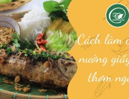 Cách làm cá lóc nướng giấy bạc thơm lừng cực ngon