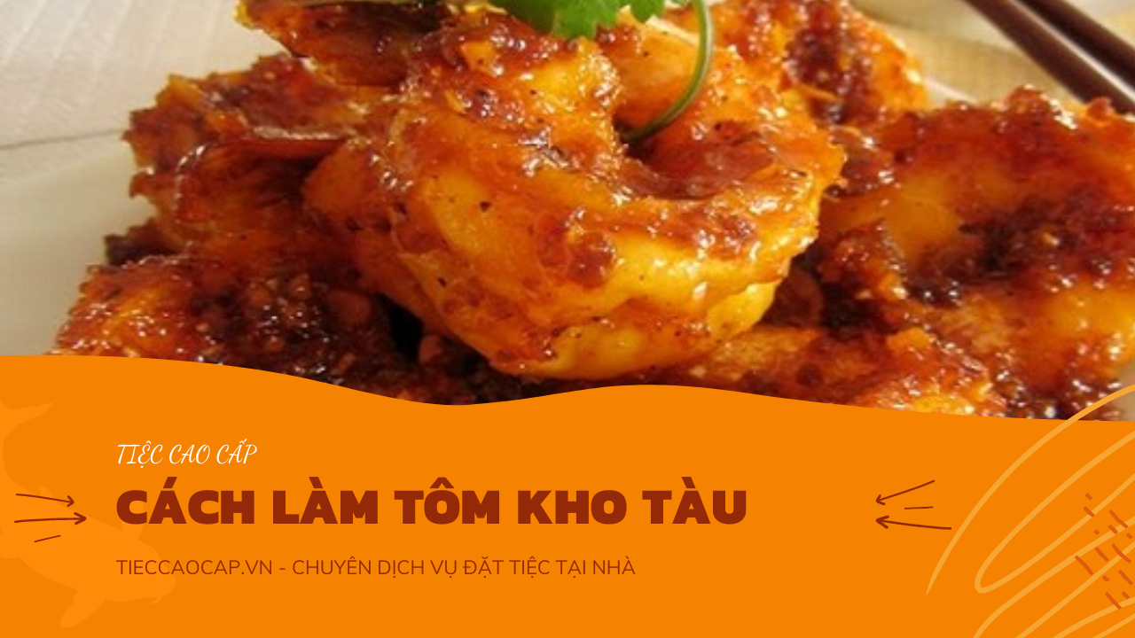 Cac buoc lam mon tom kho tau