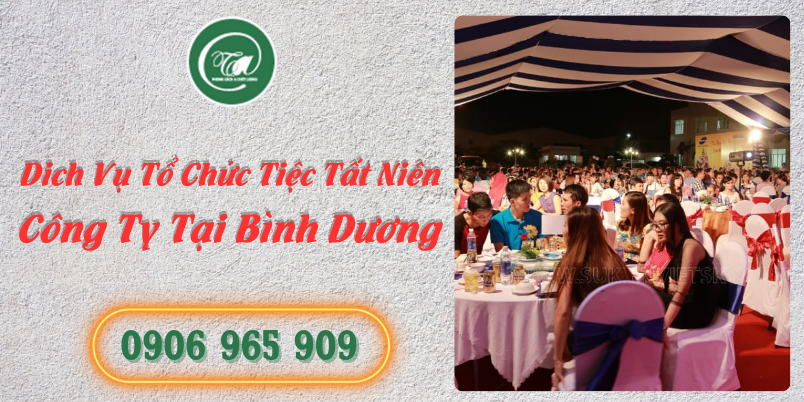 Cac goi dich vu to chuc tiec tat nien cong ty tai Binh Duong