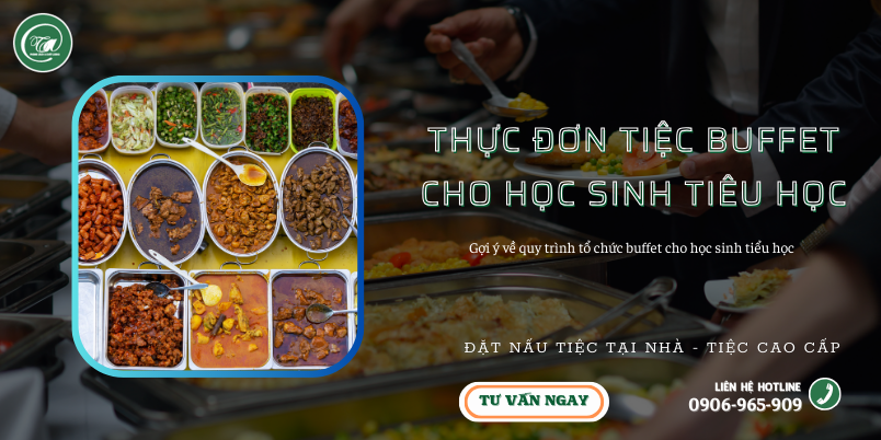 Goi y ve quy trinh to chuc tiec buffet cho hoc sinh