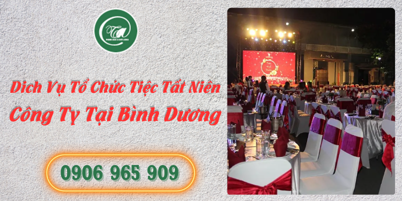 Quy trinh to chuc tiec tat nien cong ty tai Binh Duong