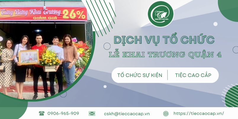 To chuc tiec le khai truong quan 4 tron goi Tiec Cao Cap