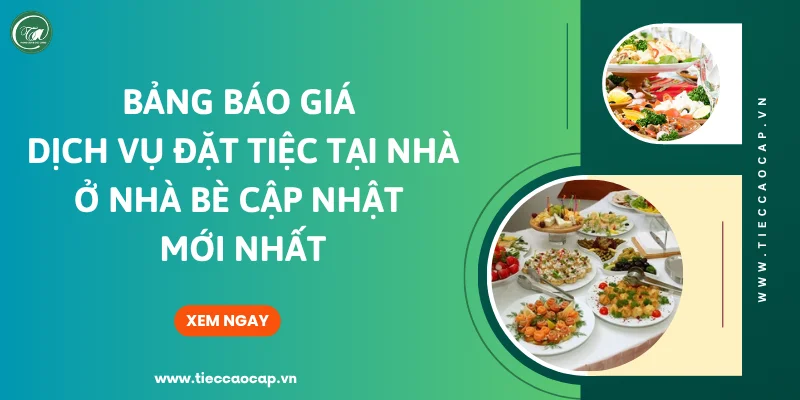 Bảng giá đặt tiệc theo các gói mới nhất