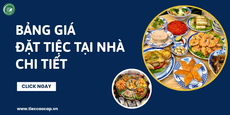 Báo giá đặt nấu tiệc tại nhà trọn gói mới nhất