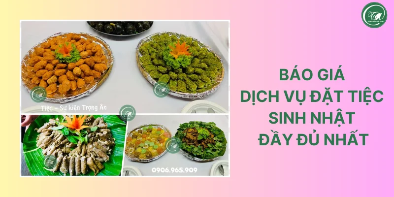 Báo giá dịch vụ đặt tiệc sinh nhật cập nhật đầy đủ Báo giá dịch vụ đặt tiệc sinh nhật cập nhật đầy đủ