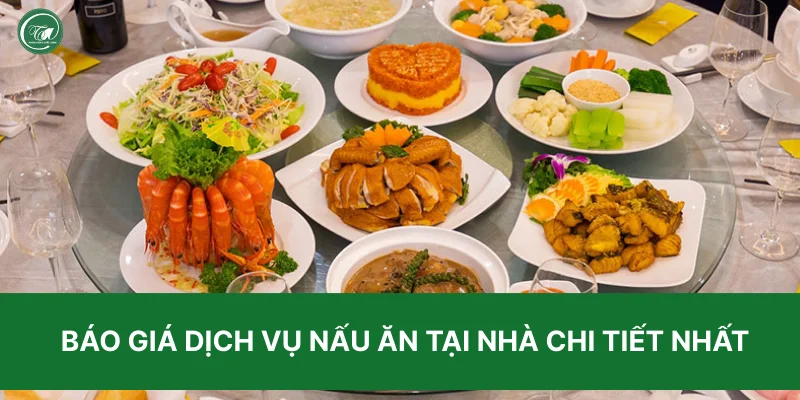Báo giá dịch vụ nấu ăn tại nhà chuyên nghiệp Báo giá dịch vụ nấu ăn tại nhà chuyên nghiệp