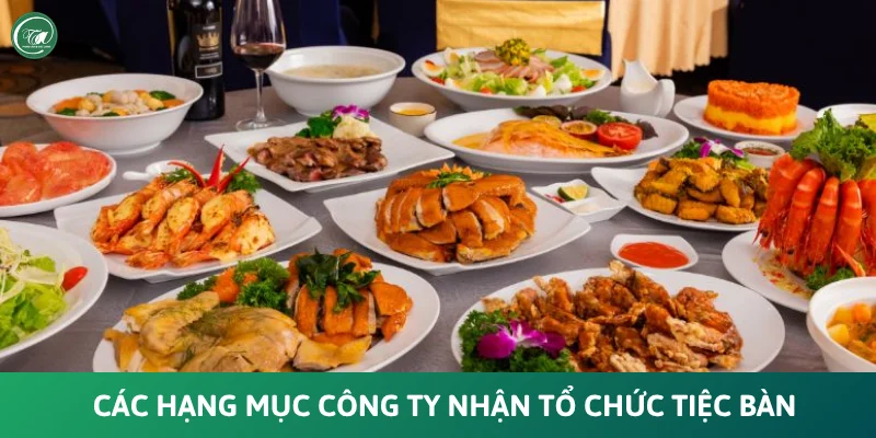 Các hạng mục công ty nhận tổ chức tiệc bàn Các hạng mục công ty nhận tổ chức tiệc bàn