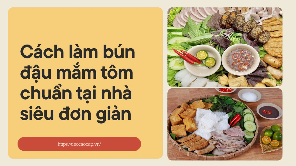 Cách làm bún đậu mắm tôm chuẩn tại nhà siêu đơn giản Cách làm bún đậu mắm tôm chuẩn tại nhà siêu đơn giản
