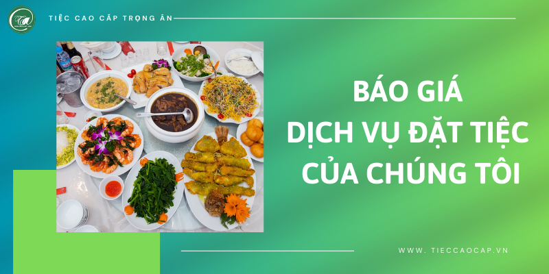 Bảng giá dịch vụ đặt tiệc tại nhà Củ Chi mới nhất