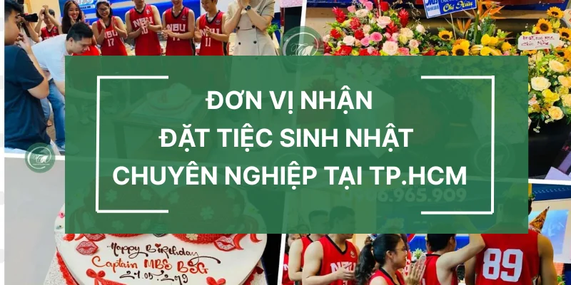 Đơn vị nhận đặt tiệc sinh nhật trọn gói, uy tín Đơn vị nhận đặt tiệc sinh nhật trọn gói, uy tín