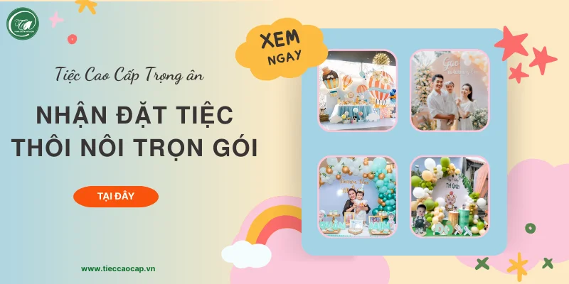 Tiệc Cao Cấp Trọng Ân nhận đặt tiệc thôi nôi trọn gói
