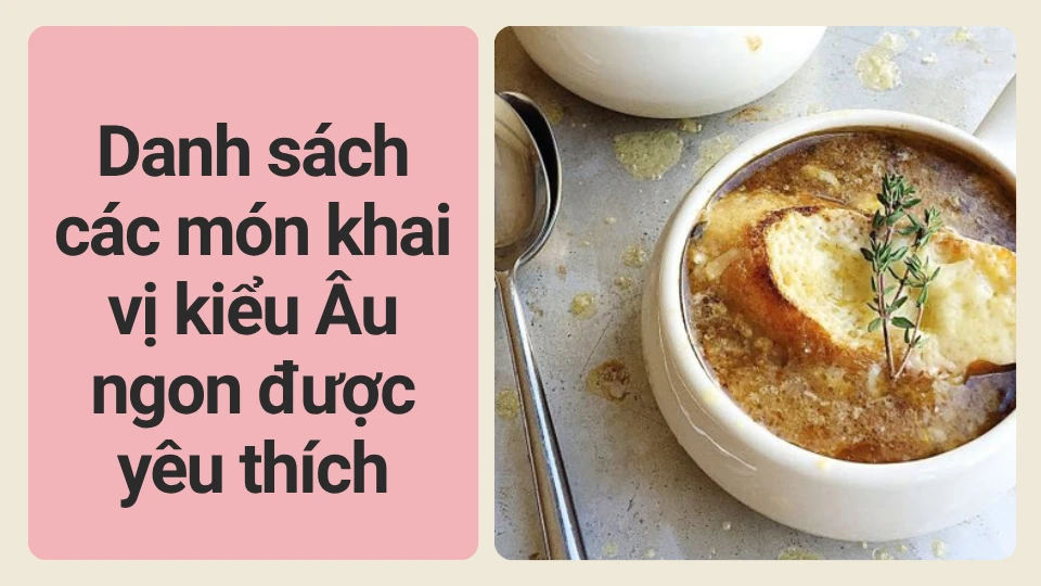 Danh sách các món khai vị kiểu Âu ngon được yêu thích
