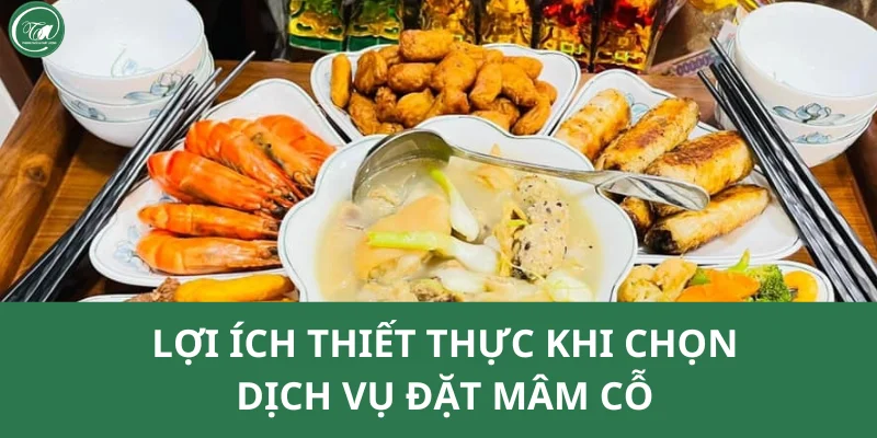 Lợi ích thiết thực từ việc chọn dịch vụ đặt mâm cỗ mang lại Lợi ích thiết thực từ việc chọn dịch vụ đặt mâm cỗ mang lại