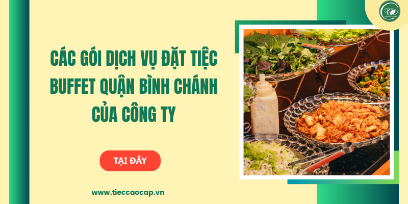 Các gói dịch vụ đặt tiệc buffet của Tiệc Cao Cấp Trọng Ân