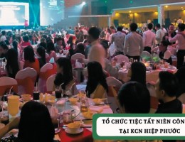 Tổ chức tiệc tất niên công ty tại KCN Hiệp Phước